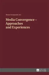 Book cover of Media Convergence – Approaches and Experiences by Renata Szczepaniak