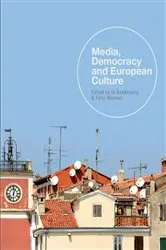 Book cover of Media, Democracy and European Culture by Unknown