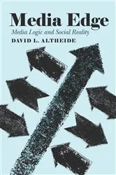 Book cover of Media Edge by David L. Altheide