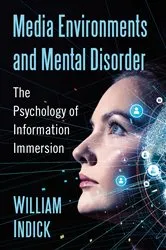 Book cover of Media Environments and Mental Disorder by William Indick