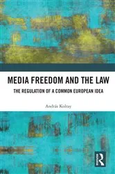 Book cover of Media Freedom and the Law by András Koltay