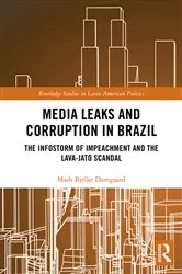 Book cover of Media Leaks and Corruption in Brazil by Mads Bjelke Damgaard