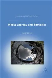 Book cover of Media Literacy and Semiotics by E. Gaines