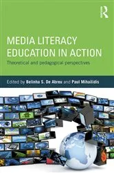 Book cover of Media Literacy Education in Action by Belinha S. De Abreu