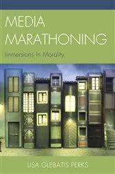 Book cover of Media Marathoning by Lisa Glebatis Perks