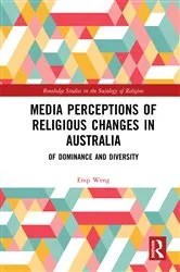 Book cover of Media Perceptions of Religious Changes in Australia by Enqi Weng