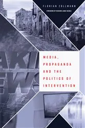 Book cover of Media, Propaganda and the Politics of Intervention by Florian Zollmann