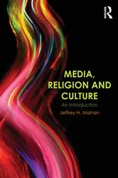 Book cover of Media, Religion and Culture by Jeffrey H. Mahan