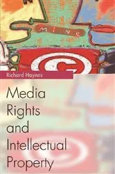Book cover of Media Rights and Intellectual Property by Richard Haynes