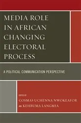 Book cover of Media Role in African Changing Electoral Process by Cosmas Uchenna Nwokeafor