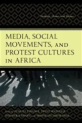 Book cover of Media, Social Movements, and Protest Cultures in Africa by Unknown