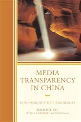Book cover of Media Transparency in China by Baohui Xie