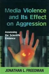 Book cover of Media Violence and its Effect on Aggression by Freedman, Jonathan, L.