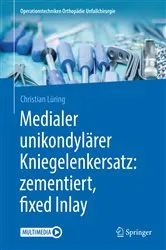 Book cover of Medialer unikondylärer Kniegelenkersatz: zementiert, fixed Inlay by Christian Lüring
