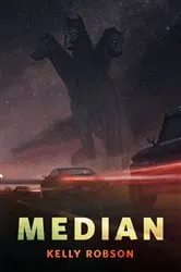 Book cover of Median by Kelly Robson