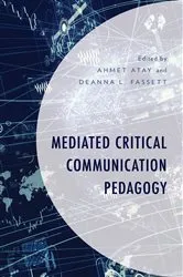 Book cover of Mediated Critical Communication Pedagogy by Ahmet Atay