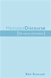 Book cover of Mediated Discourse by Ron Scollon