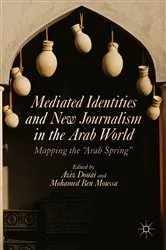 Book cover of Mediated Identities and New Journalism in the Arab World by Aziz Douai