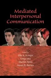 Book cover of Mediated Interpersonal Communication by Elly A. Konijn