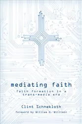 Book cover of Mediating Faith by Clint Schnekloth