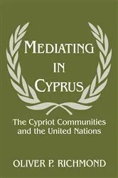 Book cover of Mediating in Cyprus by Oliver P. Richmond