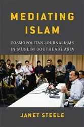 Book cover of Mediating Islam by Janet Steele