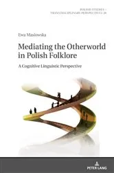 Book cover of Mediating the Otherworld in Polish Folklore by Jarosław Fazan