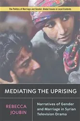 Book cover of Mediating the Uprising by Rebecca Joubin