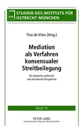 Book cover of Mediation als Verfahren konsensualer Streitbeilegung by Institut für Ostrecht München