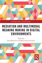 Book cover of Mediation and Multimodal Meaning Making in Digital Environments by Ilaria Moschini