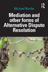 Book cover of Mediation and other forms of Alternative Dispute Resolution by Michael Bartlet