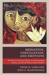 Book cover of Mediation, Conciliation, and Emotions by Peter D. Ladd