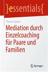 Book cover of Mediation durch Einzelcoaching für Paare und Familien by Thomas Spörer