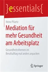 Book cover of Mediation für mehr Gesundheit am Arbeitsplatz by Heinz Pilartz