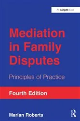 Book cover of Mediation in Family Disputes (4th ed.) by Marian Roberts