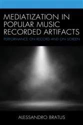 Book cover of Mediatization in Popular Music Recorded Artifacts by Alessandro Bratus