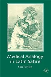 Book cover of Medical Analogy in Latin Satire by S. Kivistö