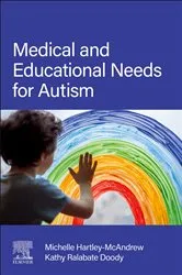 Book cover of Medical and Educational Needs for Autism by Michelle Hartley-McAndrew MD