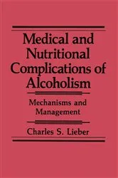 Book cover of Medical and Nutritional Complications of Alcoholism by Charles S. Lieber