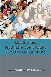 Book cover of Medical and Psychiatric Comorbidity Over the Course of Life by William W. Eaton