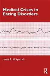 Book cover of Medical Crises in Eating Disorders by James R. Kirkpatrick