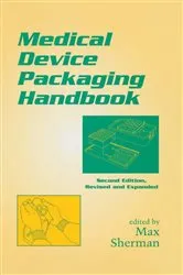 Book cover of Medical Device Packaging Handbook, Revised and Expanded (2nd ed.) by Max Sherman