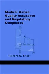 Book cover of Medical Device Quality Assurance and Regulatory Compliance by Richard C. Fries