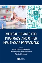 Book cover of Medical Devices for Pharmacy and Other Healthcare Professions by Ahmed Ibrahim Fathelrahman