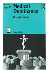 Book cover of Medical Dominance by Evan Willis
