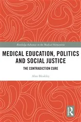 Book cover of Medical Education, Politics and Social Justice by Alan Bleakley