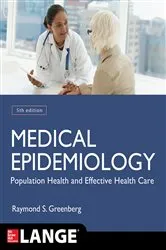 Book cover of Medical Epidemiology: Population Health and Effective Health Care, Fifth Edition (5th ed.) by Raymond S. Greenberg