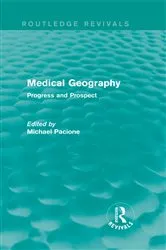 Book cover of Medical Geography (Routledge Revivals) by Michael Pacione