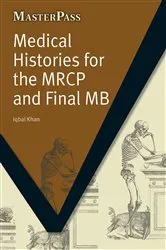 Book cover of Medical Histories for the MRCP and Final MB by Iqbal Khan