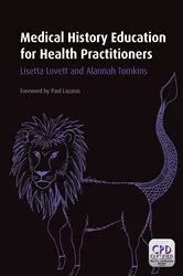 Book cover of Medical History Education for Health Practitioners by Lisett Lovett